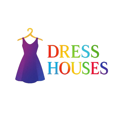 Dress Houses